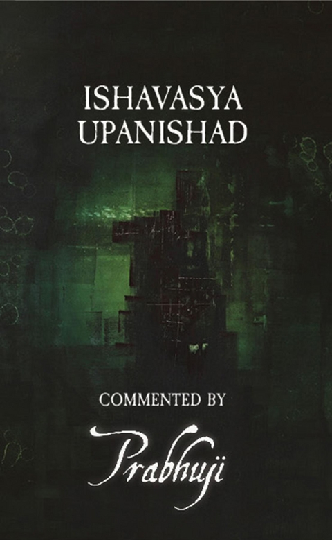 Ishavasya Upanishad - commented by Prabhuji -  Prabhuji David Ben Yosef Har-Zion