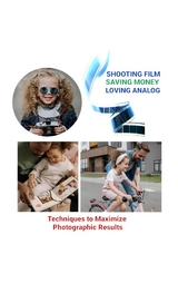 Shooting Film Saving Money Loving Analog - Luke L. Liker