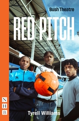 Red Pitch (NHB Modern Plays) - Tyrell Williams