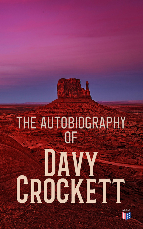 The Autobiography of Davy Crockett - David Crockett