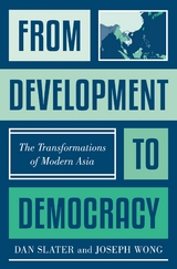 From Development to Democracy -  Dan Slater,  Joseph Wong