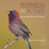 Feathers and Scales -  Roland H. Wauer