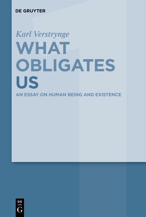 An Essay on Human Being and Existence - Karl Verstrynge