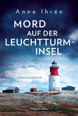 Mord auf der Leuchtturminsel - Anna Ihrén