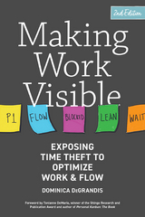 Making Work Visible -  Dominica Degrandis