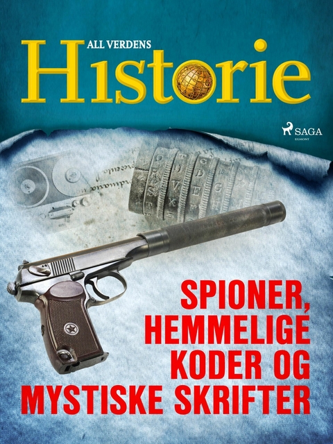 Spioner, hemmelige koder og mystiske skrifter - All Verdens Historie