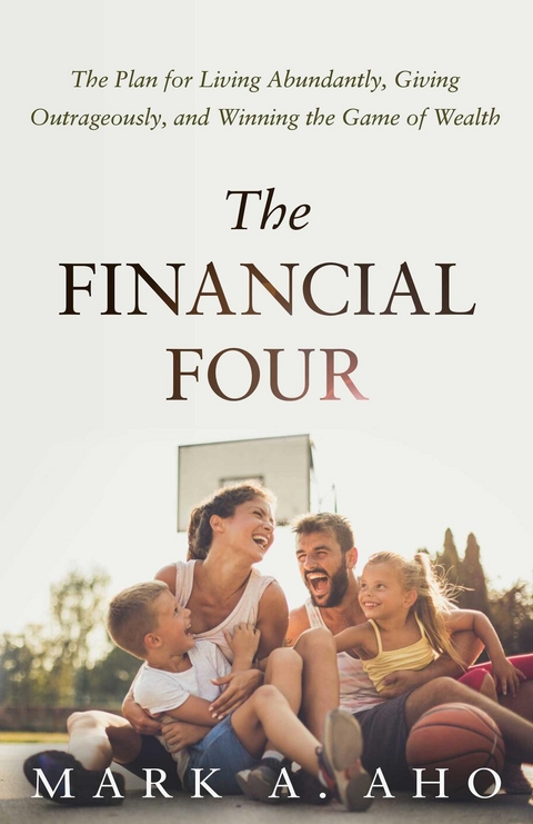 The Financial Four - Mark a. Aho