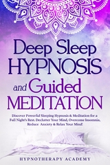 Deep Sleep Hypnosis and Guided Meditation - Hypnotherapy Academy