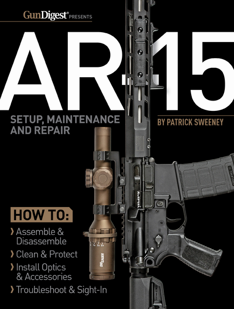 AR-15 Setup, Maintenance and Repair -  Patrick Sweeney