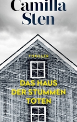 Das Haus der stummen Toten -  Camilla Sten