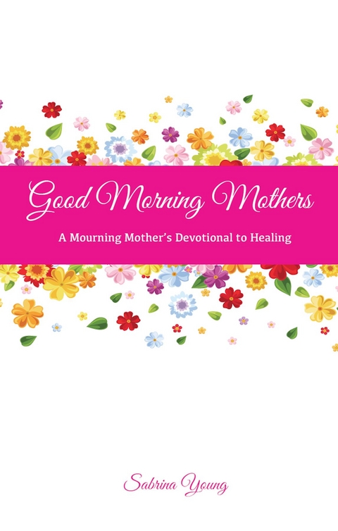 Good Morning Mothers - Sabrina Young