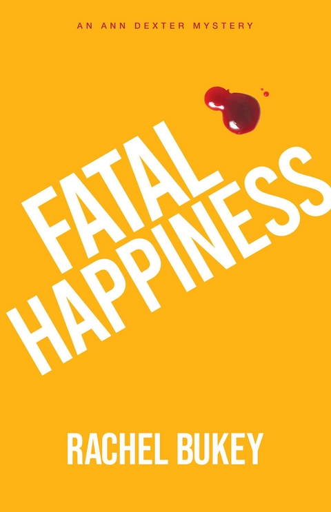Fatal Happiness -  Rachel Bukey