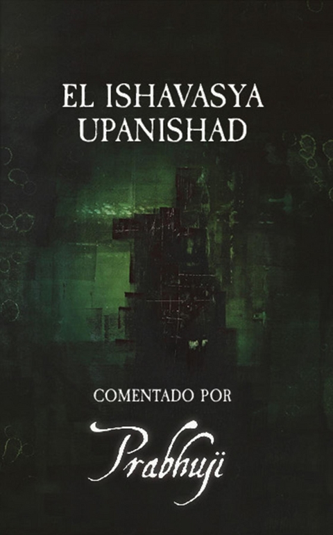 Ishavasya Upanishad  Comentado by Prabhuji -  Prabhuji David Ben Yosef Har-Zion