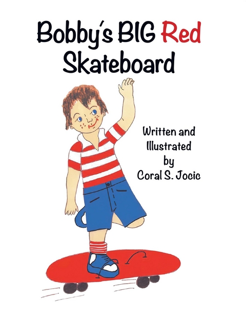 Bobby's Big Red Skateboard -  Coral S. Jocic