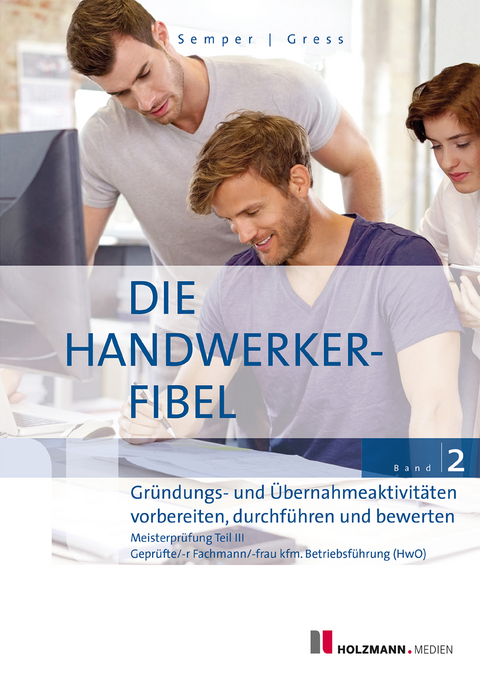Die Handwerker-Fibel, Band 2 - Dr. Lothar Semper, Bernhard Gress