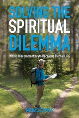 Solving The Spiritual Dilemma -  Michael Copple