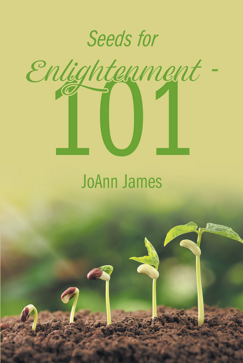 Seeds for Enlightenment 101 - Joann James