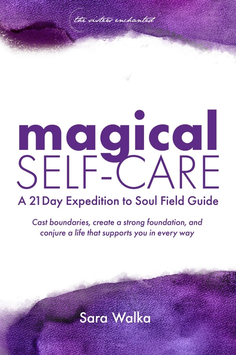 Magical Self-Care - Sara Walka