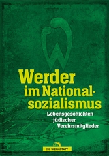 Werder im Nationalsozialismus - Sabine Pamperrien, Marcus Meyer, Thomas Hafke, Fabian Ettrich, Lukas Bracht, Dirk Harms, Carina Knapp-Kluge