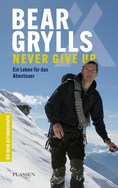 Bear Grylls: Never Give Up - Bear Grylls
