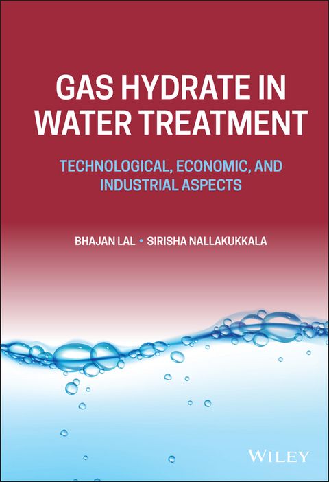 Gas Hydrate in Water Treatment -  Bhajan Lal,  Sirisha Nallakukkala