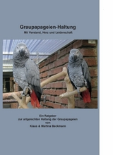 Graupapageien-Haltung - Klaus Beckmann, Martina Beckmann