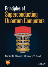 Principles of Superconducting Quantum Computers -  Gregory T. Byrd,  Daniel D. Stancil