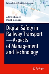 Digital Safety in Railway Transport-Aspects of Management and Technology -  Adam JabLonski,  Marek JabLonski