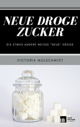 Neue Droge Zucker! - Victoria Mülschmidt