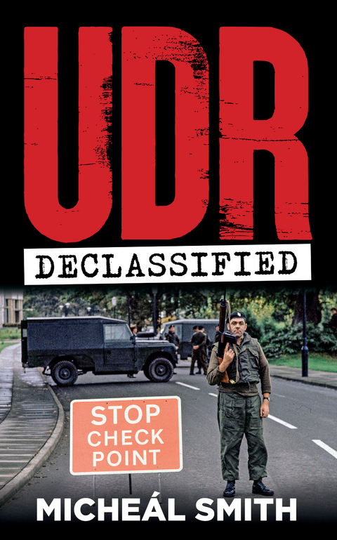 UDR: Declassified -  Micheal Smith