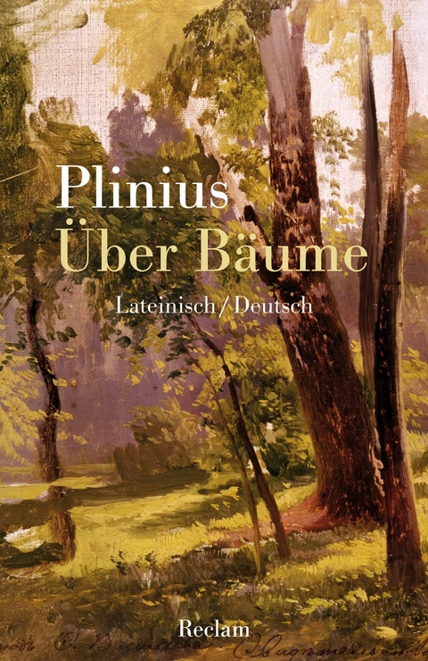 Über Bäume (Lateinisch/Deutsch) -  Gaius Plinius Secundus