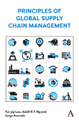 Principles of Global Supply Chain Management - Yui-yip Lau, Adolf K.Y. Ng, Jorge Acevedo