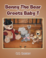 Benny The Bear Greets Baby T -  C.C. Carson