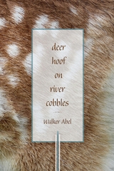 Deer Hoof on River Cobbles -  Walker Abel