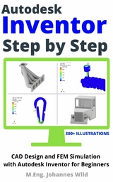 Autodesk Inventor | Step by Step - M.Eng. Johannes Wild