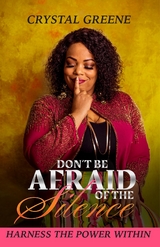 Don't Be Afraid of the Silence -  Crystal Greene