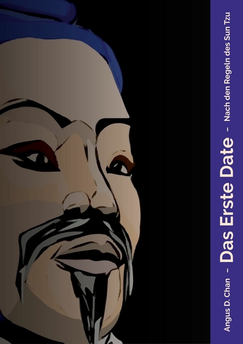 Das Erste Date. Nach den Regeln des Sun Tzu - Angus D. Chan