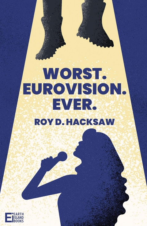 Worst. Eurovision. Ever. - Roy D. Hacksaw