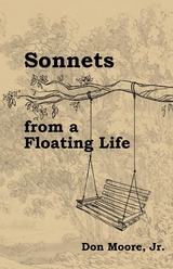 Sonnets from a Floating Life -  Don Moore Jr.