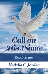 Call on His Name -  Medelia G. Jordan