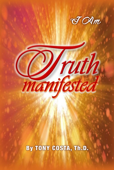 Truth Manifested -  Tony Costa