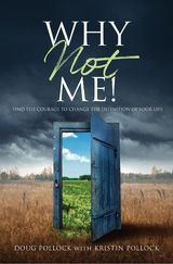 Why Not Me! -  Doug Pollock,  Kristin Pollock