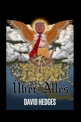 Trump Über Alles - David Hedges