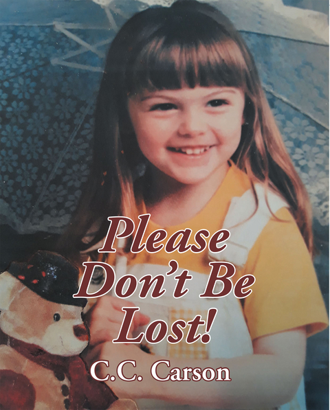 Please Don't Be Lost! - C.C. Carson