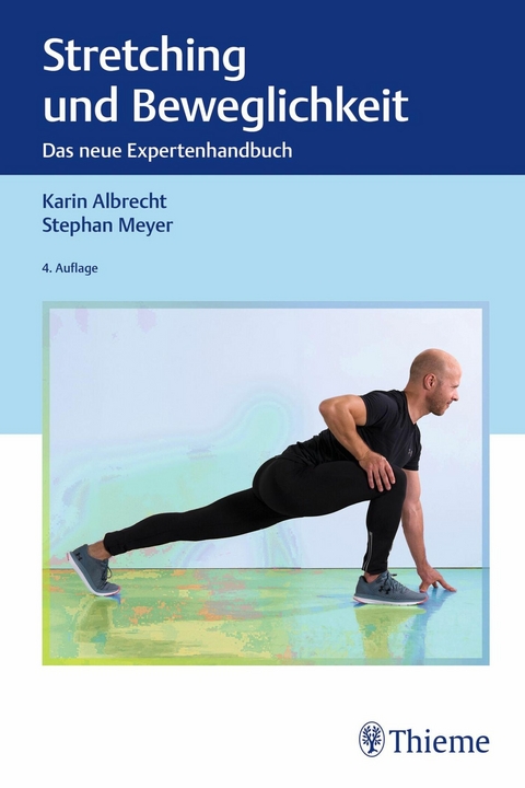 Stretching und Beweglichkeit -  Karin Albrecht,  Stephan Meyer