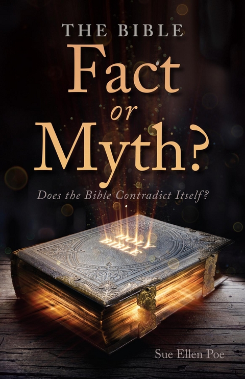 Bible - Fact or Myth? -  Sue Ellen Poe