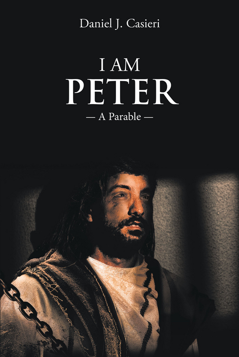 I Am Peter -  Daniel J. Casieri