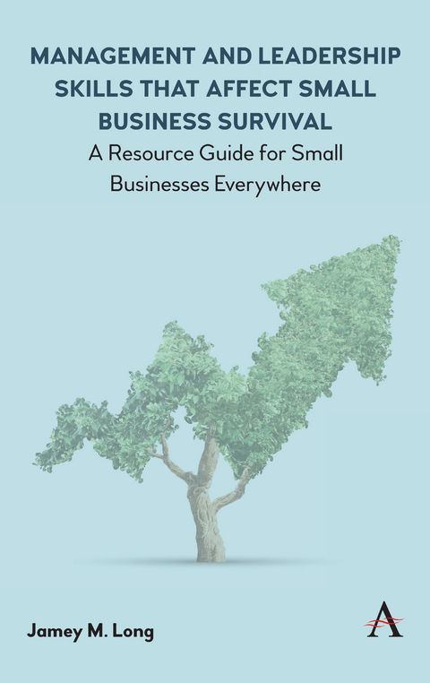 Management and Leadership Skills that Affect Small Business Survival - Jamey M. Long