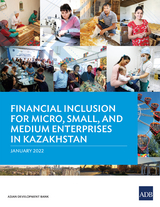 Financial Inclusion for Micro, Small, and Medium Enterprises in Kazakhstan -  Asian Development Bank