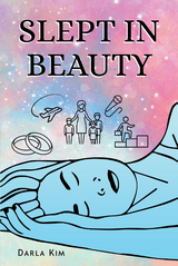 Slept in Beauty - Darla Kim